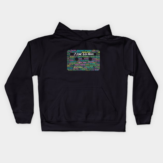 80s Music Wordcloud for Darker Backgrounds Kids Hoodie by WYL - Words You Love